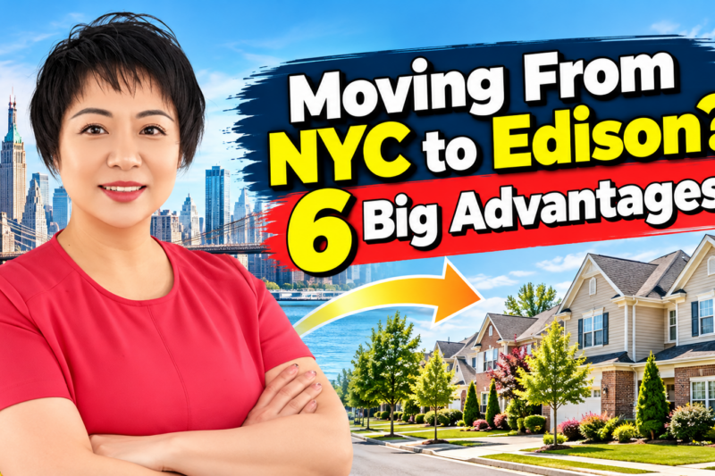 Moving From NYC to Edison? 6 Big Advantages!